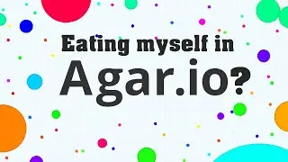 EATING MYSELF IN AGARIO??? (updated version) - STW Teamers
