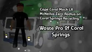 Waste Pro: Cape Coral Mack LR McNeilus Zero Radius   No. 0144506 on Coral Springs Trash!