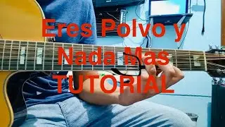 Eres Polvo y Nada Mas Tutorial Requinto |Tutoriales en Guitarra
