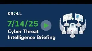 July 14, 2025 Cyber Threat Intelligence Briefing