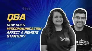 How Does Miscommunication Affect a Remote Startup? | Building Remote Startups | #QnAwithTCC