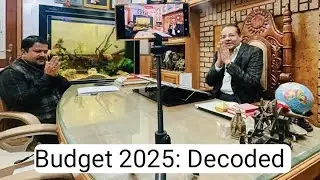BUDGET 2025 : DECODED