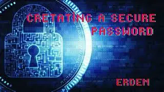 Digital Awareness Podcast Series Part:2 Creating A Secure Password