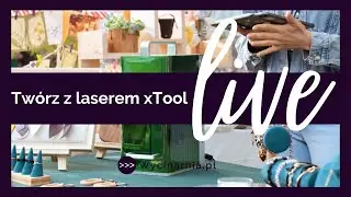 Lasery xTool w akcji! Zobacz, co potrafią i wygraj voucher 300 zł!