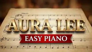 Aura Lee &ndash; Easy Piano Sheet Music (Chord Blocks)