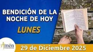 Bendición Noche de Hoy Lunes 29 Diciembre 2025 l Padre Carlos Yepes Evangelio