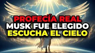 🙏 EL CIELO ELIGI&Oacute; A ELON MUSK: LA PROFEC&Iacute;A DEL ARC&Aacute;NGEL MIGUEL QUE DEBES VER YA MISMO