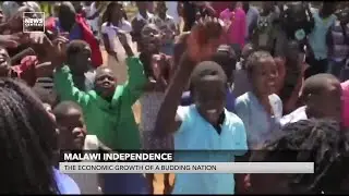 Malawi Independence: The Economic Growth Of A Budding Nation
