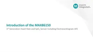 MAX86150: Integrated Photoplethysmogram & Electrocardiogram Bio-Sensor Module