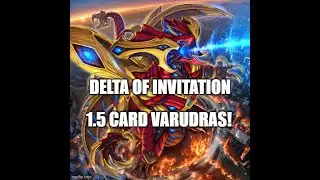 Delta of Invitation 1.5 Card Combo into VARUDRAS OMNI