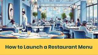 How to Launch a Restaurant Menu (Step-by-Step Plan)