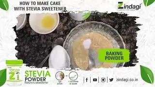 How to make cake with stevia sweetner - Zindagi Stevia Cup Cake Recipe