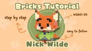 HOW TO BUILD NICK WILDE BRICKS W2601-29 | Bricks Tutorial