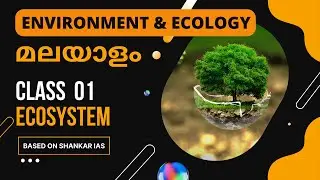 Ecosystem Malayalam Based on Shankar IAS | Environment and Ecology | UPSC CSE | Learnerz