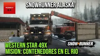 SNOWRUNNER - Alaska Mision 