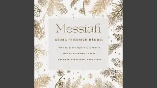 Messiah, HWV56, Pt. 3, No. 54: Chorus. 