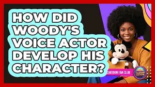 How Did Woody's Voice Actor Develop His Character?