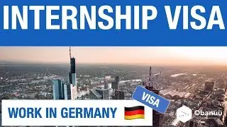 INTERNSHIP VISA | COME TO GERMANY FOR AN INTERNSHIP | HOW TO GET IT | WORK IN GERMANY