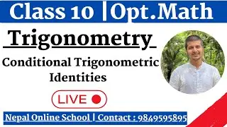 Conditional Trigonometric Identities | Trigonometry | Class 10 Opt Math in Nepali Medium