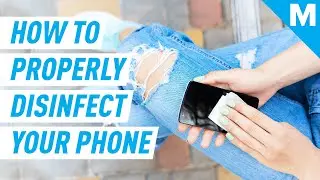 How To DISINFECT Your Phone From VIRUSES | Mashable Explains