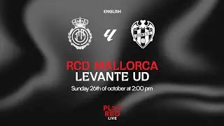 💥 RCD MALLORCA vs LEVANTE UD LIVE! | Analysis, Opinions and MORE with PLAY RED LIVE 🔴