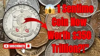 😱 This 1 Sentimo Coin Is Now Worth $350 Trillion?! | Philippines' Rarest Coin