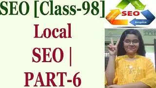 SEO Full Course Tutorial In Bangla | Class-98 | Local SEO | PART-6