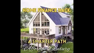 Home Financing Hack: Smart loans to consider