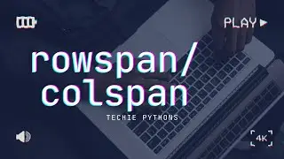 Rowspan & Colspan/ 14th class html