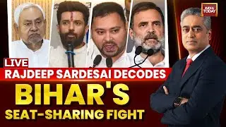 Rajdeep Sardesai LIVE | Cracks In Mahagathbandhan?  | Bihar Seat-sharing Deadlock | RJD Vs JDU