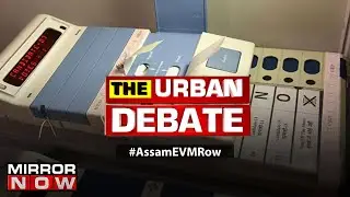 Assam Polls: EVM found in BJP candidate's car; EC confirms SHOCKING violation | The Urban Debate
