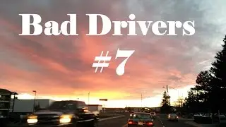 Bad Drivers of SE Idaho #7