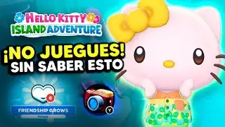Hello Kitty Island Adventure: GU&Iacute;A COMPLETA antes de empezar (Todo lo que NO te cuentan)