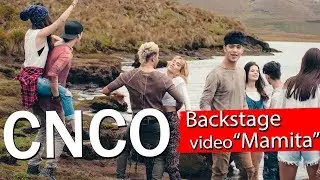 CNCO - Backstage Video Mamita