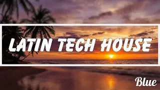 LATIN TECH HOUSE MIX 2026 🌴 Sunset Vibes (Hugel, John Summit, San Pacho)