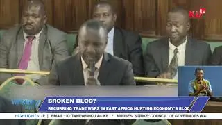 Recurring Trade Wars In East Africa Hurting Economy`S Bloc