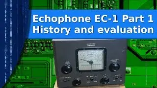 Ham Radio - возрождение Echophone EC 1, часть первая, история и оценка.