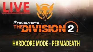 DIVISION 2 - LIVE - HARDCORE MODE (permadeath) - Heroic world - XBOX - road to SHD 7000