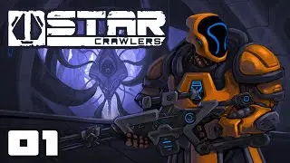 Sci-Fi Dungeon Crawling Goodness - Let's Play Star Crawlers [Early Access] - Part 1