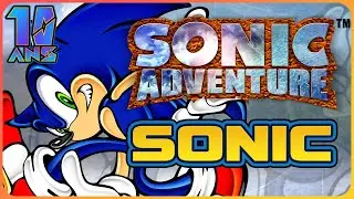 Le DÉBUT de L'AVENTURE (Spécial 10ans) | Sonic Adventure #1