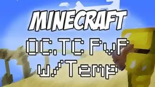 Minecraft: OC.TC PvP with Temporalcortex