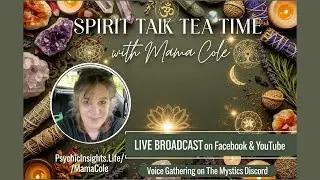 Spirit Tea with Mama Cole