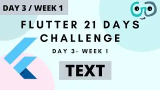 #3 Text and TextStyle | Week 1/ Day 3 | Flutter 21 Days Challenge | COVID-19