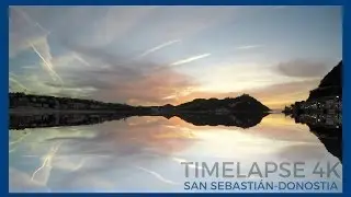 Timelapse SAN SEBASTIAN -- DONOSTIA  4k-UHD Travel Spain