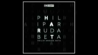Philip Arruda - Beta (Original Mix)
