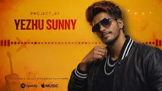 YEZHU SUNNY (PROJECT_67) | Official Audio | PROD . BY KHEES