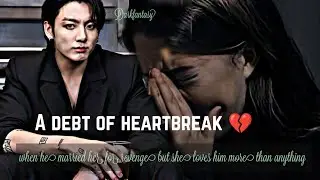 Bts immagine __ A debet of heartbreak 💔 (jungkook FF)