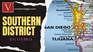 Southern District of California explained by Attorney Steve&reg;
