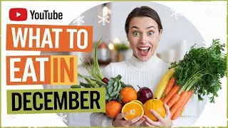 What to Eat in December | December Foods | Healthy Lifestyle | Winter Wellness | Seasonal Foods