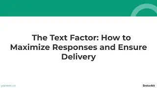 The Text Factor Webinar | Brokerkit
